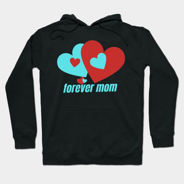 Forever mom a special gift for mothers simply and great in meaning Hoodie by JENNEFTRUST